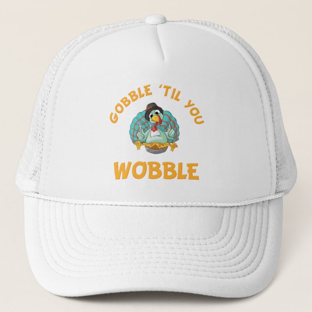 Casquette Gobble Jusqu'À Ce Que Vous Tournez Drôle Turquie T (Devant)