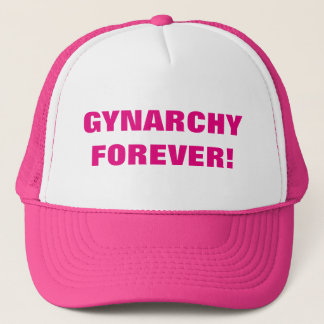 CASQUETTE GYNARCHIE POUR TOUJOURS !