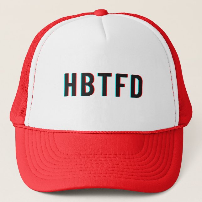 Casquette HBTFD c'est ce que j'ai dit : "Comment les font-il (Devant)