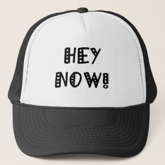 Casquette Hé maintenant !