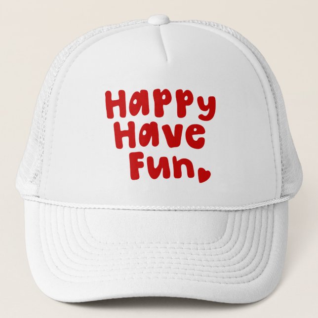 Casquette Heureux de s'amuser (Devant)