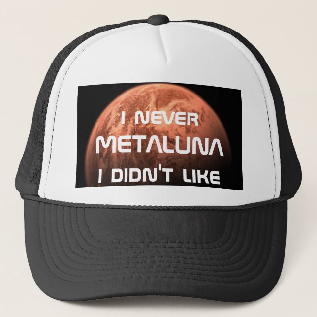 Casquette I jamais Metaluna que je n'ai pas aimé ! (Devant)