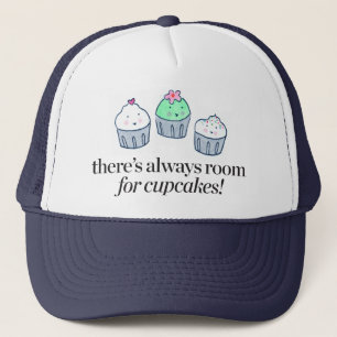 Casquette Il y a toujours pièce pour des petits gâteaux