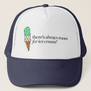 Casquette Il y a toujours pièce pour la crème glacée