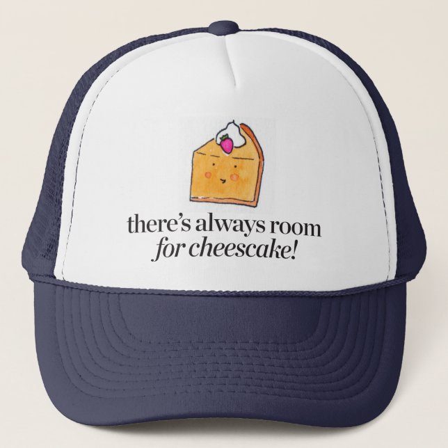 Casquette Il y a toujours pièce pour le gâteau au fromage (Devant)