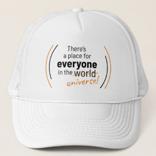 Casquette Il y a une place pour tout le monde dans l'univers