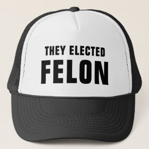 Casquette Ils Ont Élu Le Chapeau De Trucker Felon™