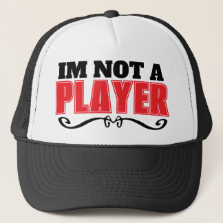 Casquette IM NOT A PLAYER Trucker Hat