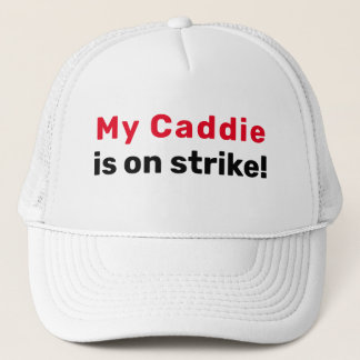 Casquette Infusion de golf "My Caddie est en grève!"