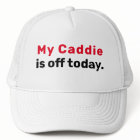 Infusion de golf "My Caddie est parti aujourd'hui.