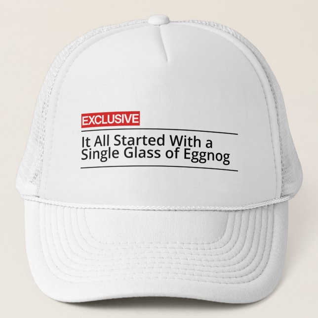 Casquette It all started with a single glass of eggnog (Devant)
