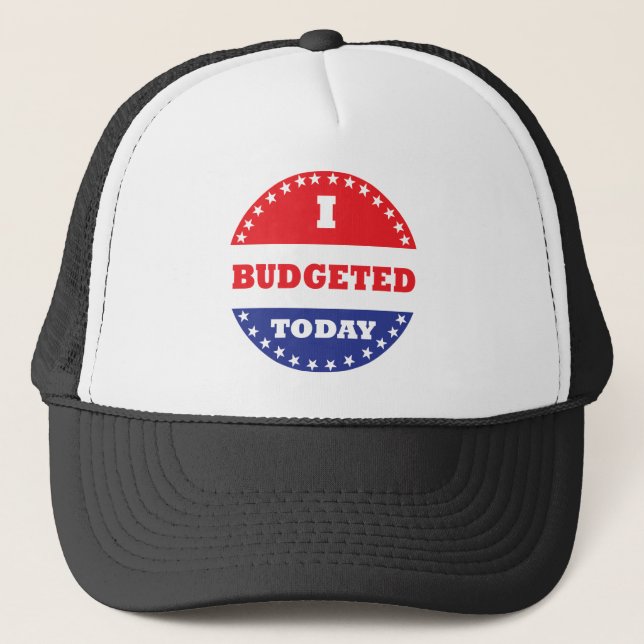 Casquette J'Ai Budgété Aujourd'Hui (Devant)