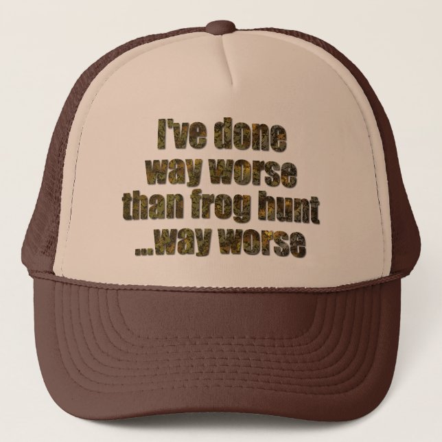Casquette J'ai fait bien pire que la chasse à la grenouille (Devant)