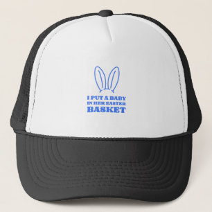 Casquette J'ai mis un bébé dans son panier de Pâques