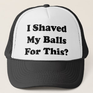 Casquette J'Ai Rasé Mes Couilles Pour Ça