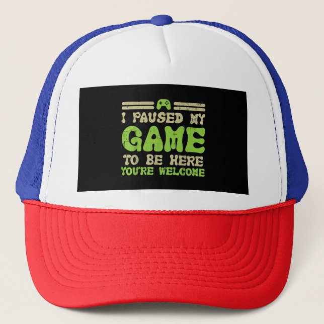 Casquette J'Ai Suspendu Mon Jeu Pour Être Ici Drôle Joueur V (Devant)