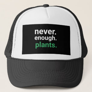 Casquette Jamais Assez De Jardinage Plante