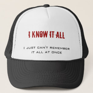 Casquette Je le sais tout, je juste ne peux pas se rappeler