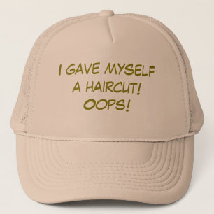 Casquette Je me suis coupé les cheveux