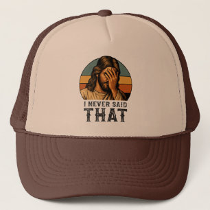 Casquette Je N'Ai Jamais Dit Que Jésus Mème Drôle Chrétien