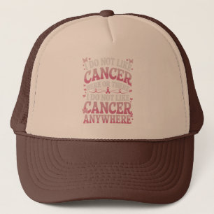 Casquette Je N'Aime Pas Le Cancer Ici Ou Là