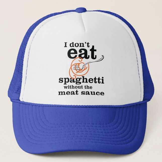 Casquette Je ne mange pas de Spaghetti sans la sauce à la vi (Devant)
