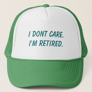 Casquette Je ne m'inquiète pas. Je suis retiré