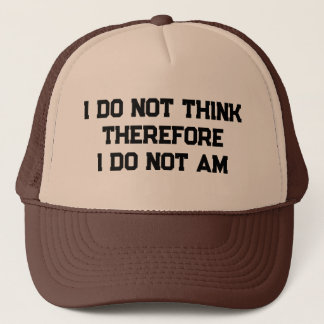 Casquette Je ne pense donc pas que ce soit le cas