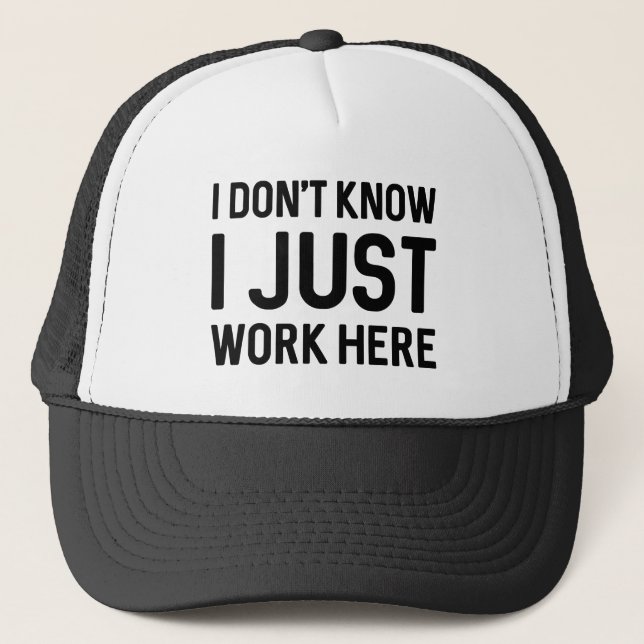 Casquette Je ne sais pas si je travaille ici (Devant)