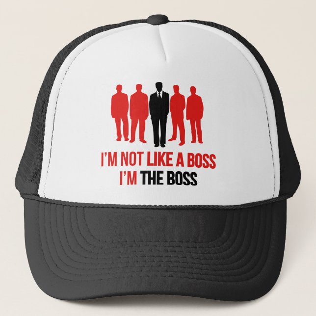Casquette Je ne suis pas comme un patron. Je suis le patron. (Devant)