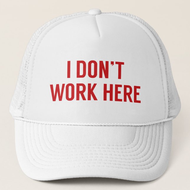 Casquette Je ne travaille pas ici (Devant)