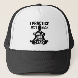 Casquette Je pratique le yoga chaud pour suer le fou