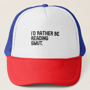 Casquette Je préfère lire Smut Funny Book Lover