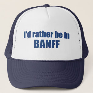 Casquette Je préférerais être à Banff Canada