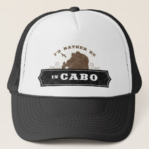 Casquette Je préférerais être à Cabo   Chapeau de camion Cab