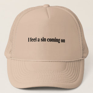 Casquette Je sens un péché avancer