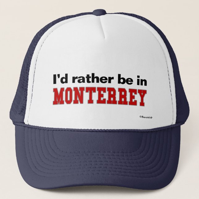 Casquette Je serais plutôt à Monterrey (Devant)