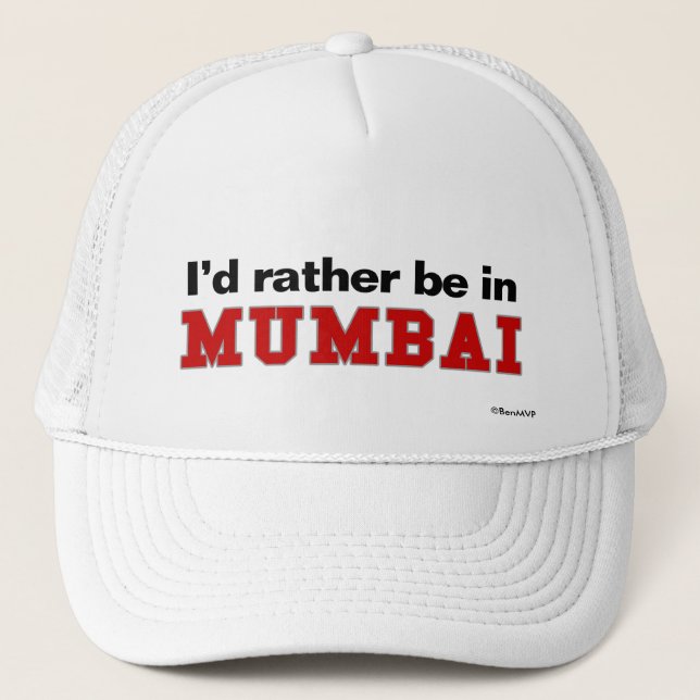 Casquette Je serais plutôt dans Mumbai (Devant)