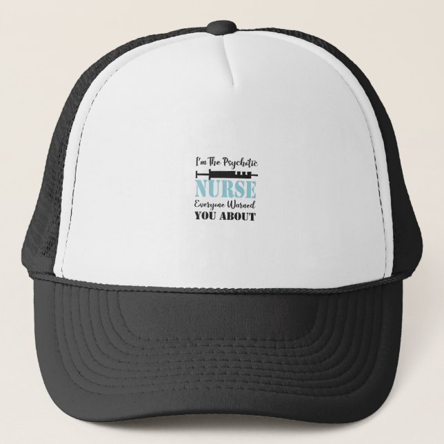Casquette Je suis l’infirmière psychotique dont tout le mond (Devant)