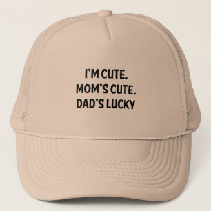 Casquette Je suis mignon. Maman mignonne. Papa chanceux