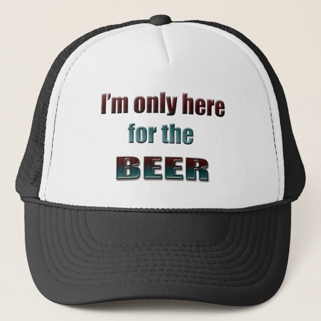 Casquette Je suis seulement ici pour la bière (Devant)