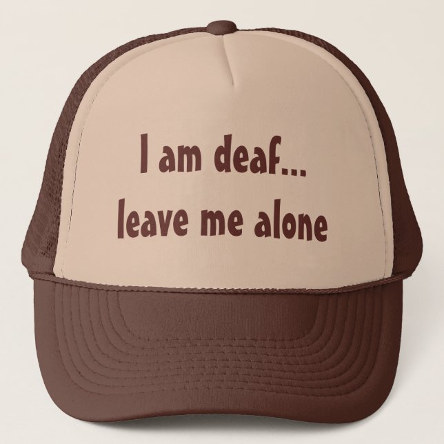 Casquette Je suis sourd… me laisse seul (Devant)