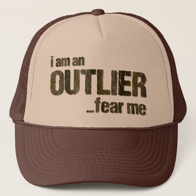 Casquette Je suis un OUTLIER...craignez-moi. (VERSION CAMO) (Devant)