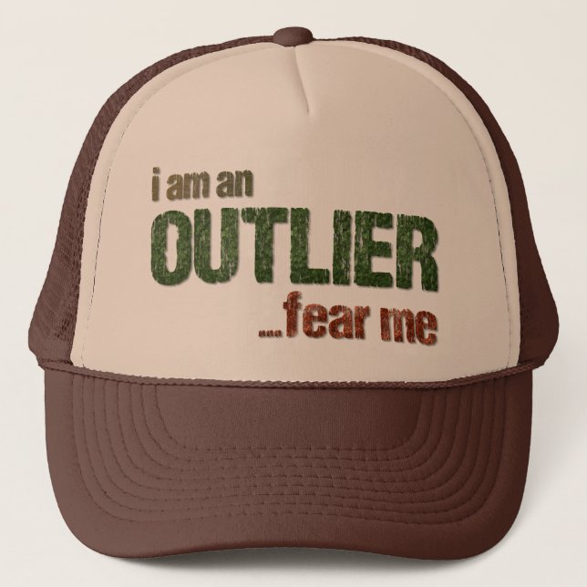 Casquette Je suis un OUTLIER...craignez-moi. (VERSION CAMO) (Devant)