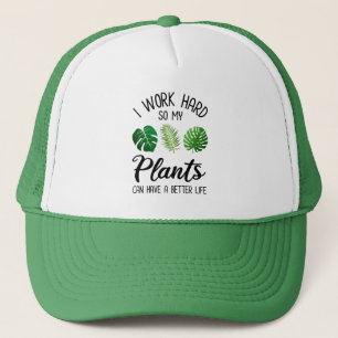 Casquette Je Travaille Dur Pour Que Mes Plantes Aient Une Me