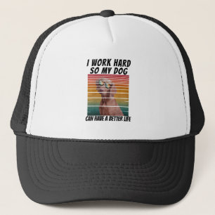 Casquette je travaille dur pour que mon chien puisse avoir u