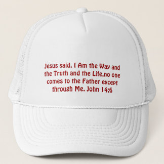 Casquette Jésus a dit, je suis la manière et la vérité et…