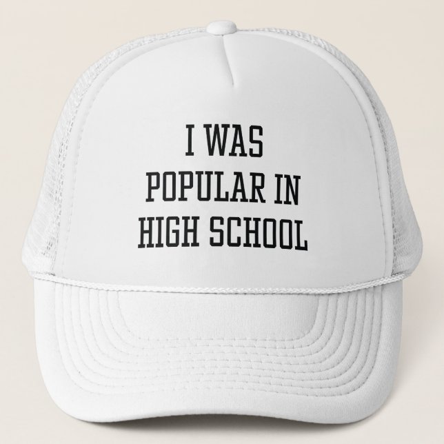 Casquette J'Étais Populaire Au Lycée (Devant)