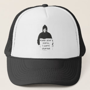 Casquette keep your coins, I want change