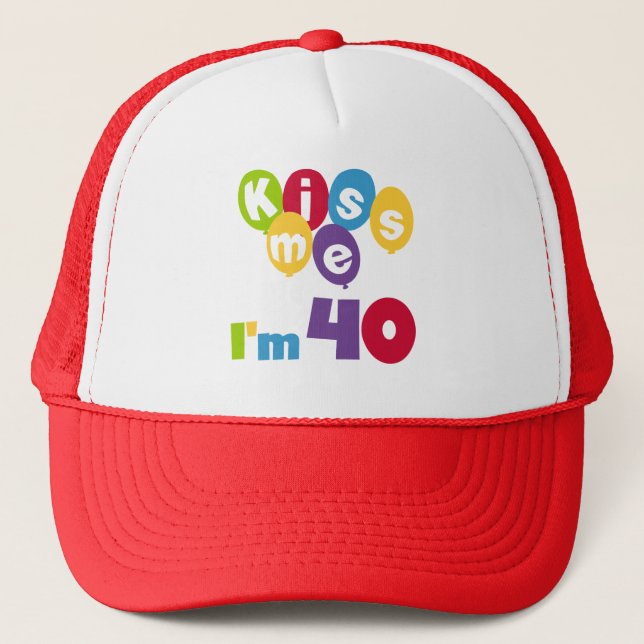 Casquette Kiss Me I'm 40 Anniversaire T-shirts et cadeaux (Devant)